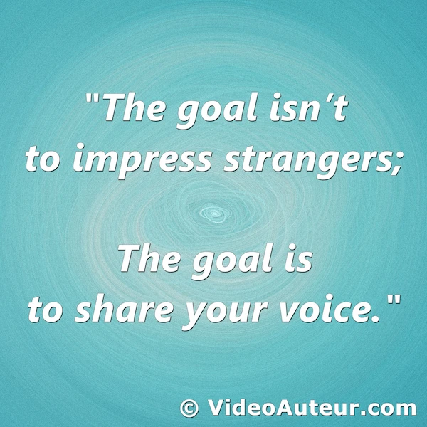 What is the purpose of making videos--especially by yourself? It is to express, not to impress. Good impression is just a result of good expression. What is the purpose of making videos--especially by yourself? It is to express, not to impress. Good impression is just a result of good expression.