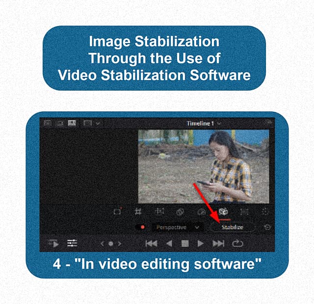 using image stabilization software in video post production as a means of image stabilization